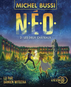 N.E.O. Tome 2 : Les deux châteaux. 2 CD audio MP3 - Bussi Michel ; Witecka Damien