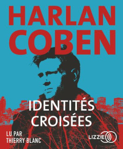 Identités croisées. 1 CD audio MP3 - Coben Harlan ; Azimi Roxane ; Blanc Thierry