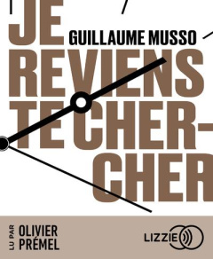 Je reviens te chercher. 1 CD audio - Musso Guillaume ; Prémel Olivier