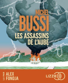Les assassins de l'aube. 1 CD audio MP3 - Bussi Michel ; Fondja Alex