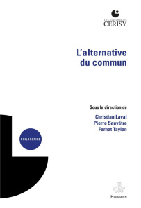 L'alternative du commun - Laval Christian ; Sauvêtre Pierre ; Taylan Ferhat