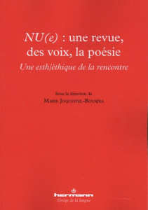 NU(e) : une revue, des voix, la poésie. Une esth/éthique de la rencontre - Joqueviel-Bourjea Marie