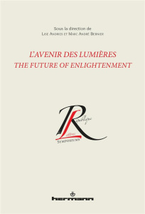L'Avenir des Lumières. The Future of Enlightenment - Andries Lise ; Bernier Marc André