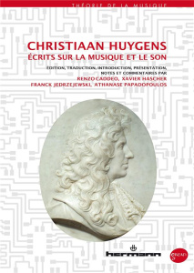 Ecrits sur la musique et le son - Huygens Christiaan ; Caddeo Renzo ; Hascher Xavier