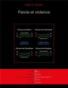 Revue des Collèges de Clinique psychanalytique du Champ lacanien N° 19, mars 2020 : Parole et violen - Pamart Eliane