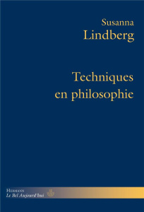 Techniques en philosophie - Lindberg Susanna