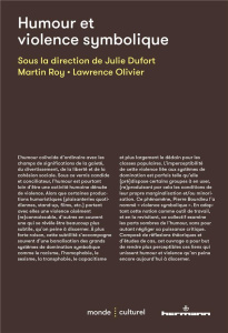 Humour et violence symbolique - Dufort Julie ; Roy Martin ; Olivier Lawrence
