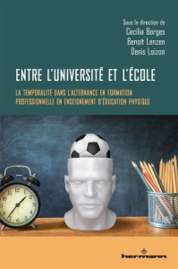 Entre l'université et l'école. La temporalité dans l'alternance en formation professionnelle en ense - Borges Cecília ; Lenzen Benoît ; Loizon Denis