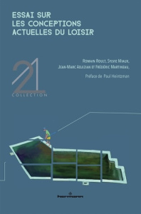 Essai sur les conceptions actuelles du loisir - Roult Romain ; Miaux Sylvie ; Adjizian Jean-Marc ;