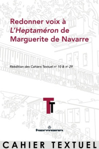 Redonner voix à L'Heptaméron de Marguerite de Navarre - Perrier Simone ; Liaroutzos Chantal ; Ferguson Gar