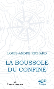 La boussole du confiné - Richard Louis-André