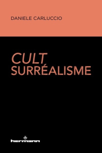 Cult Surréalisme - Carluccio Daniele