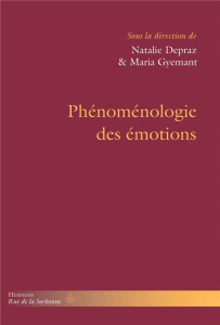 Phénoménologie des émotions - Depraz Natalie ; Gyemant Maria