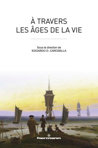 A travers les âges de la vie - Carosella Edgardo