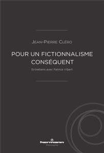 Pour un fictionnalisme conséquent - Cléro Jean-Pierre ; Vibert Patrice