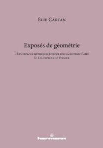 Exposés de géométrie. Tome 1, Les espaces métriques fondés sur la notion d'aire ; Tome 2, Les espace - Cartan Elie