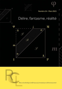Revue des Collèges de Clinique psychanalytique du Champ lacanien N° 24 : Délire, fantasme, réalité - Pamart Eliane