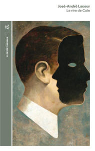 Le rire de Caïn - Lacour José-André