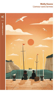 L'amour sans larmes - Keane Molly ; Neuhoff Anouk
