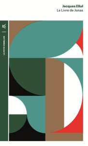 Le livre de Jonas - Ellul Jacques ; Lapaque Sébastien