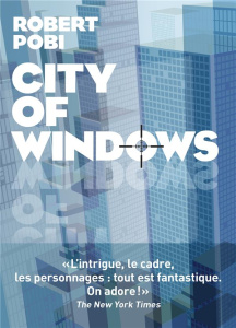 City of Windows - Pobi Robert ; Helleu Mathilde
