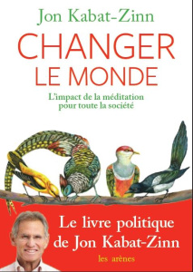 L'éveil de la société. La révolution de la méditation - Kabat-Zinn Jon ; Colette Olivier