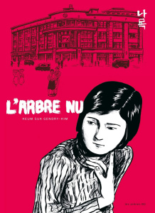 L'Arbre nu - Gendry-Kim Keum Suk ; Wan-Seo Park ; Won Sook Ho ;