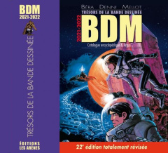 Trésors de la bande dessinée BDM 2021-2022. Catalogue encyclopédique et argus, 22e édition - Mellot ; Béra ; Denni
