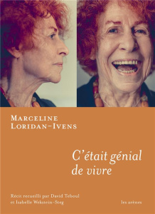C'était génial de vivre - Loridan-Ivens Marceline ; Teboul David ; Wekstein-