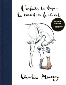 L'enfant, la taupe, le renard, le cheval. Edition limitée - Mackesy Charlie ; Beccaria Laurent ; Cruse Seymour