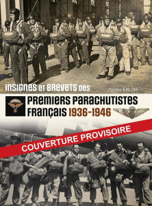 Insignes et brevets des premiers parachutistes français. 1936-1946 - Erlom Gaston ; Lassus Denis ; Lambert Franck