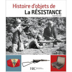 Histoire d'objets de la Résistance - Malassis Frantz ; Grenard Fabrice