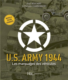 U.S. Army 1944. Les marquages des véhicules - Bouchery Jean