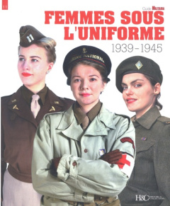 Femmes sous l'uniforme, 1939-1945 - Charbonnier Philippe