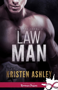 L'homme idéal Tome 3 : Law Man - Ashley Kristen ; Rucher Lola