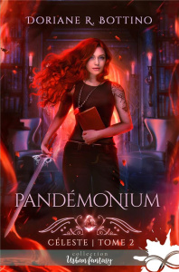 Céleste Tome 2 : Pandémonium - Bottino Doriane R.