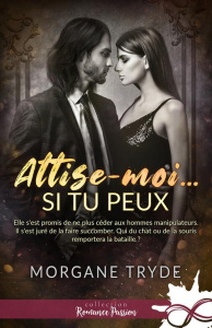 Attise-moi si tu peux - Tryde Morgane