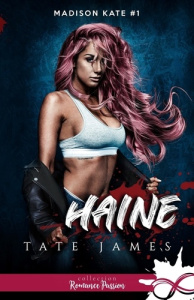Madison Kate Tome 1 : Haine - James Tate