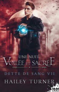 Une nuit voilée et sacrée. Dette de sang, T7 - Turner Hailey