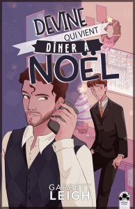 Devine qui vient dîner à Noël ? - Leigh Garrett