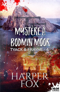 Mystère à Bodmin Moor. Tyack & Frayne, T4 - Fox Harper