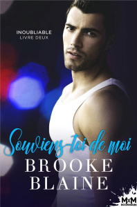 Souviens-toi de moi. Inoubliable, T2 - Blaine Brooke