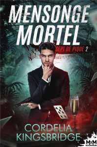Sept de pique Tome 2 : Mensonge mortel - Kingsbridge Cordelia