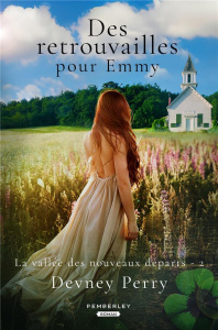 La vallée des nouveaux départs Tome 2 : Des retrouvailles pour Emmy - Perry Devney ; Cordier Maud