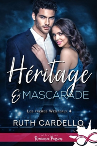 Les frères Westerly Tome 4 : Héritage et mascarade - Cardello Ruth
