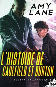 L'histoire de Caulfield et Burton. Ellery et Jackson, T4 - Lane Amy
