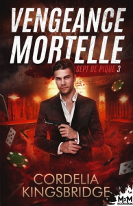 Sept de pique Tome 3 : Vengeance mortelle - Kingsbridge Cordelia