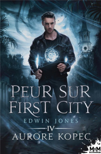 Peur sur First city. Edwin Jones, T4 - Kopec Aurore