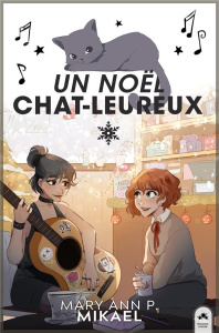 Un noël Chat-leureux - Mikael Mary Ann P.