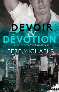 Nouveau départ Tome 3 : Devoir et dévotion - Michaels Tere ; Black Cassie